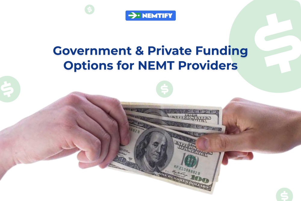 Government & Private Funding Options for NEMT Providers